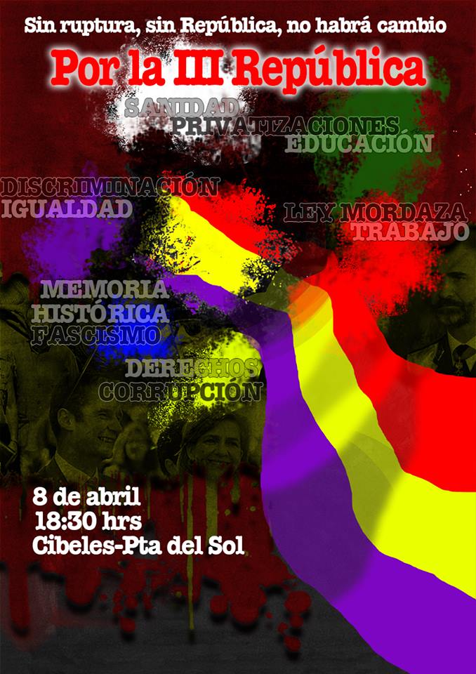 Sábado, 8 de abril - 18:30 h. - Manifestación por la Tercera República