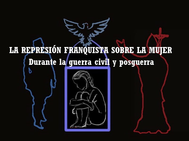 La represión franquista sobre la mujer de José Luis Garrot