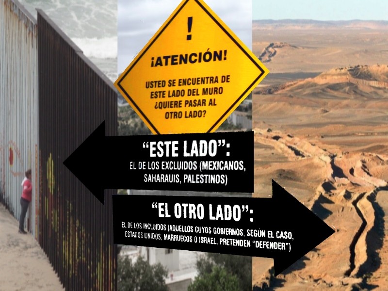 Mexicanos, palestinos y saharauis · del mismo lado de muros diferentes